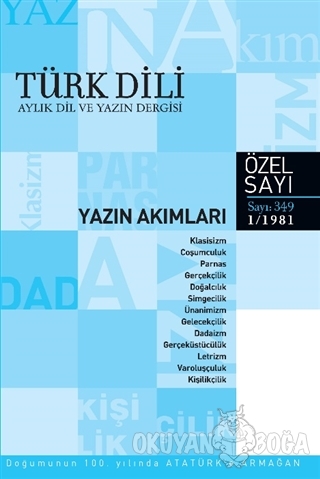 Türk Dili Sayı 349: Yazın Akımları Özel Sayısı - Kolektif - Türk Dil K