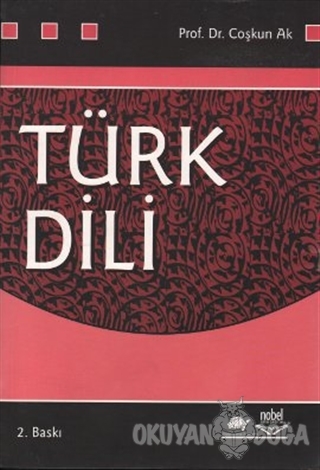Türk Dili - Coşkun Ak - Nobel Akademik Yayıncılık