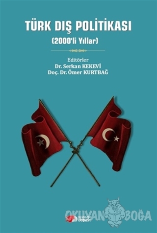 Türk Dış Politikası (2000'li Yıllar) - Serkan Kekevi - Berikan Yayınla