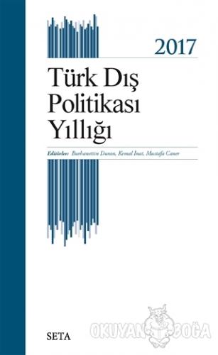 Türk Dış Politikası Yıllığı 2017 - Burhanettin Duran - Seta Yayınları