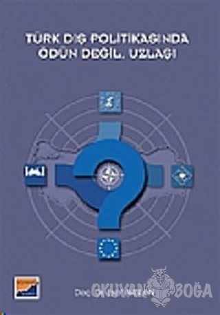 Türk Dış Politikasında Ödün Değil, Uzlaşı - Esat Arslan - Siyasal Kita