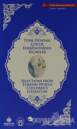 Türk Dünyası Çocuk Edebiyatından Seçmeler (İngilizce-Türkçe) - Kolekti