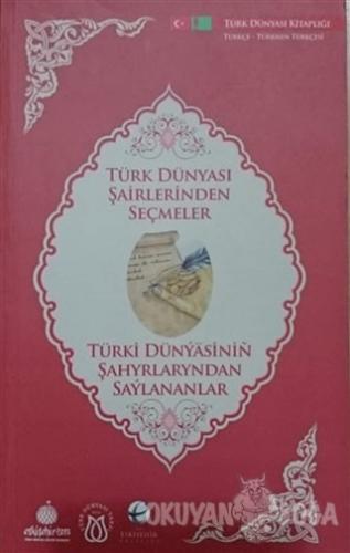Türk Dünyası Şairlerinden Seçmeler (Türkmence-Türkçe) - Kolektif - Tür