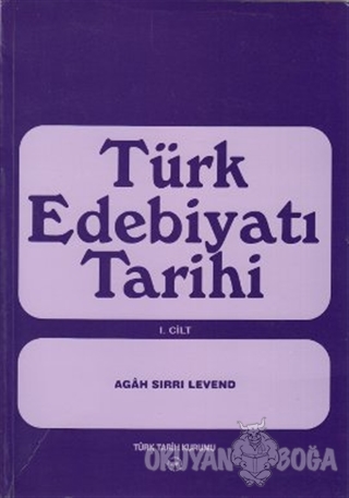Türk Edebiyatı Tarihi 1. Cilt - Agah Sırrı Levend - Türk Tarih Kurumu 