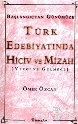 Türk Edebiyatında Hiciv Ve Mizah Yergi ve Gülmece Başlangıçtan Günümüz