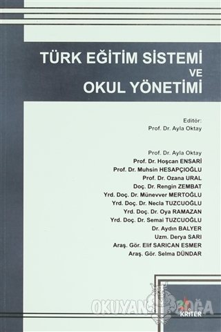 Türk Eğitim Sistemi ve Okul Yönetimi - Ayla Oktay - Kriter Yayınları