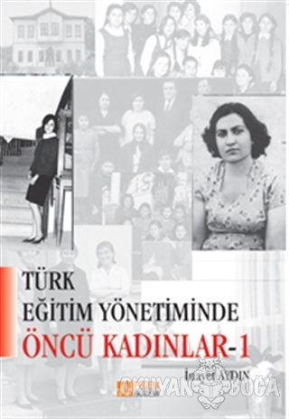 Türk Eğitim Yönetiminde Öncü Kadınlar 1