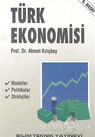 Türk Ekonomisi - Ahmet Kılıçbay - Bilim Teknik Yayınevi