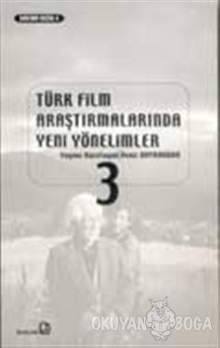 Türk Film Araştırmalarında Yeni Yönelimler 3 - Deniz Bayrakdar - Bağla