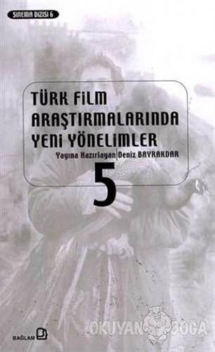Türk Film Araştırmalarında Yeni Yönelimler 5