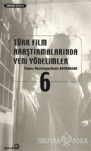 Türk Film Araştırmalarında Yeni Yönelimler 6
