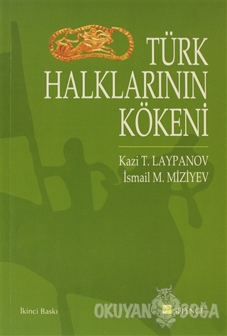 Türk Halklarının Kökeni - Kazi Laypanov - Selenge Yayınları