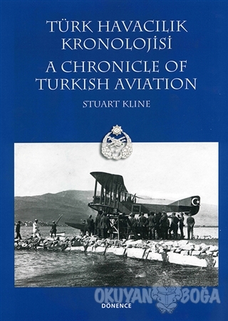 Türk Havacılık Kronolojisi (Ciltli) - Stuart Kline - Dönence Basım ve 