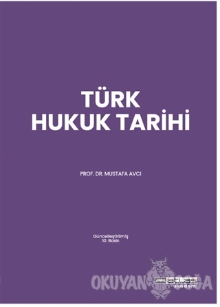 Türk Hukuk Tarihi - Mustafa Avcı - Atlas Akademi