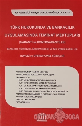 Türk Hukukunda ve Bankacılık Uygulamasında Teminat Mektupları - Akın E