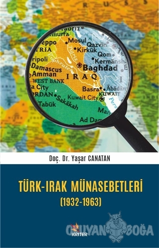 Türk - Irak Münasebetleri (1932-1963) - Yaşar Canatan - Kriter Yayınla