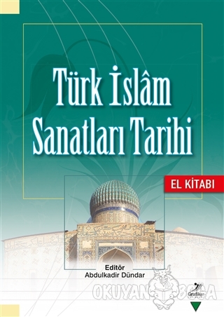Türk İslam Sanatları Tarihi - El Kitabı - Hakkı Acun - Grafiker Yayınl