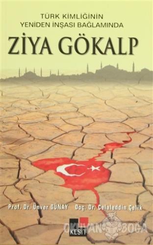 Türk Kimliğinin Yeniden İnşaası Bağlamında Ziya Gökalp - Kadir Albayra