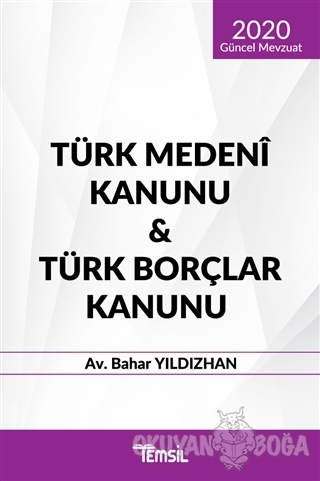 Türk Medeni Kanunu - Türk Borçlar Kanunu (2020 Güncel Mevzuat) - Bahar
