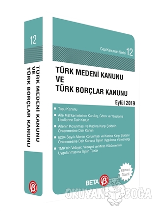 Türk Medeni Kanunu ve Türk Borçlar Kanunu Eylül 2019 - Celal Ülgen - B