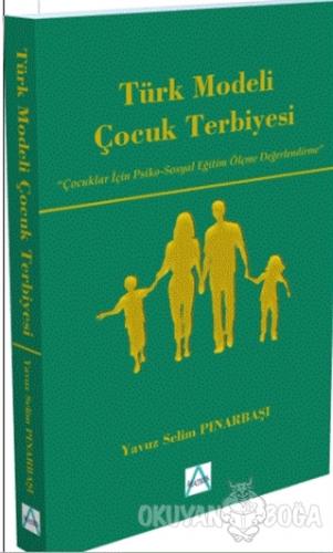 Türk Modeli Çocuk Terbiyesi - Yavuz Selim Pınarbaşı - Matrix Akademi
