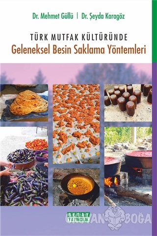 Türk Mutfak Kültüründe Geleneksel Besin Saklama Yöntemleri - Mehmet Gü