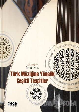 Türk Müziğine Yönelik Çeşitli Tespitler - Ünal İmik - Gece Kitaplığı
