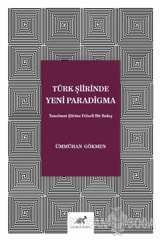 Türk Şiirinde Yeni Paradigma (Ciltli) - Ümmühan Gökmen - Paradigma Aka