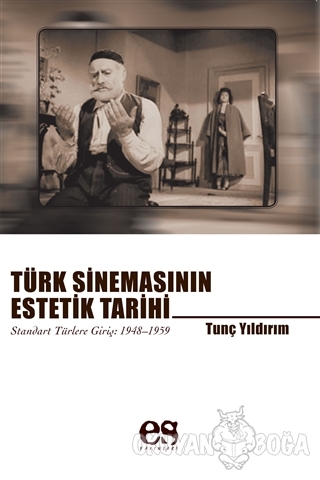Türk Sinemasının Estetik Tarihi - Tunç Yıldırım - Es Yayınları