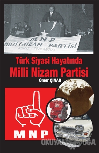 Türk Siyasi Hayatında Milli Nizam Partisi - Ömer Çınar - Kitap Dostu Y