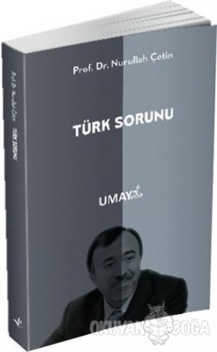 Turk Sorunu Nurullah Cetin Umay Kitap