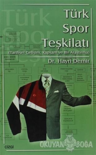 Türk Spor Teşkilatı - Hayri Demir - Çizgi Kitabevi Yayınları