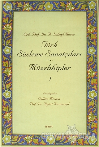 Türk Süsleme Sanatçıları Müzehhipler 1