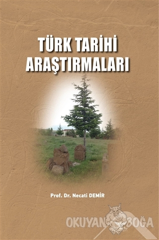 Türk Tarihi Araştırmaları - Necati Demir - Altınordu Yayınları