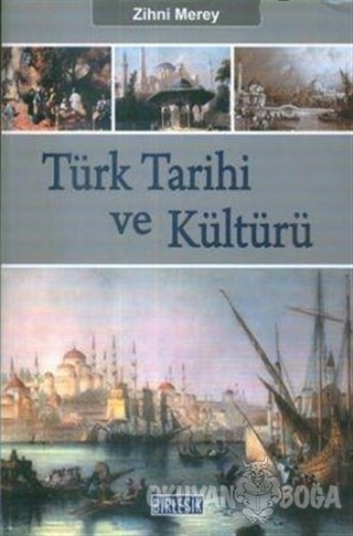 Türk Tarihi ve Kültürü - Zihni Merey - Birleşik Yayınevi