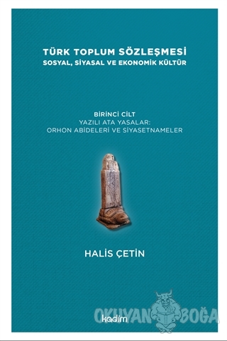 Türk Toplum Sözleşmesi Sosyal, Siyasal ve Ekonomik Kültür 1. Cilt - Ha