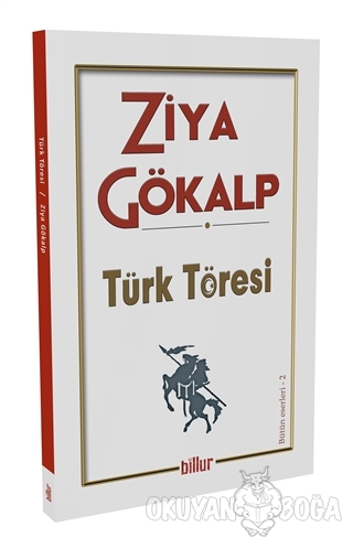 Türk Töresi - Ziya Gökalp - Billur Yayınları