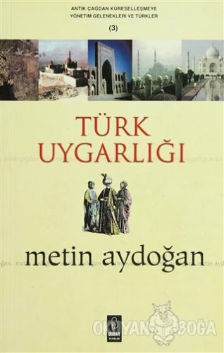 Türk Uygarlığı - Metin Aydoğan - Umay Yayınları
