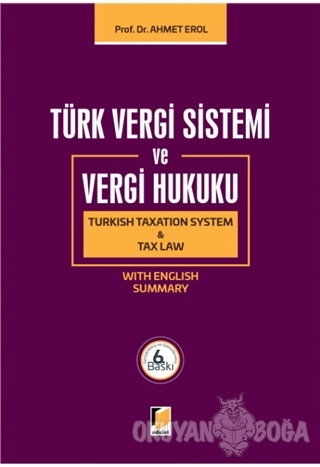Türk Vergi Sistemi ve Vergi Hukuku (Ciltli) - Ahmet Erol - Adalet Yayı