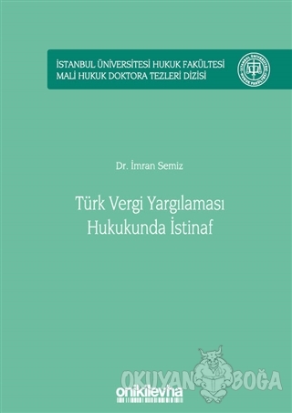 Türk Vergi Yargılaması Hukukunda İstinaf (Ciltli) - İmran Semiz - On İ