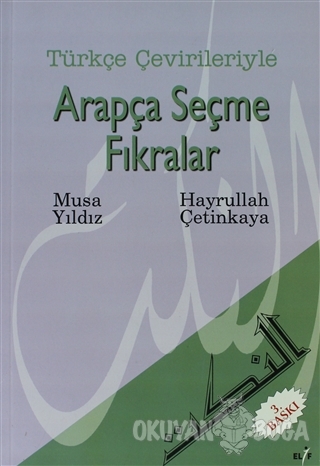 Türkçe Çevirileriyle Arapça Seçme Fıkralar - Musa Yıldız - Elif Yayınl
