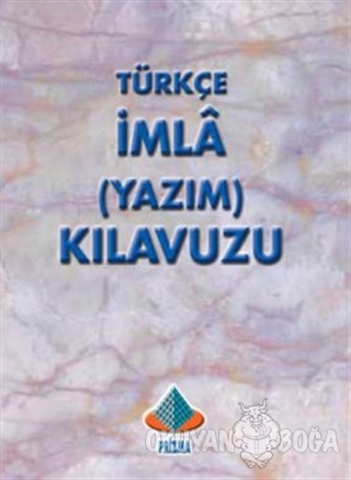 Türkçe İmla Yazım Kılavuzu - Kolektif - Prizma Yayıncılık