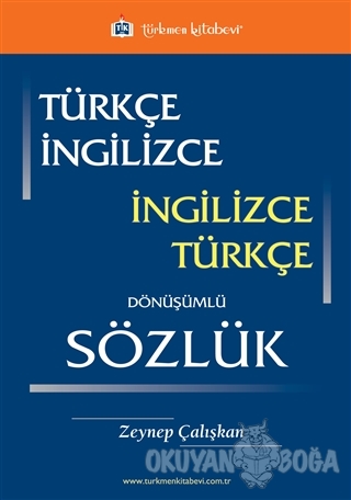 Türkçe - İngilizce / İngilizce - Türkçe Dönüşümlü Sözlük - Zeynep Çalı