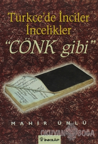 Türkçe'de İnciler İncelikler Cönk Gibi - Mahir Ünlü - İnkılap Kitabevi