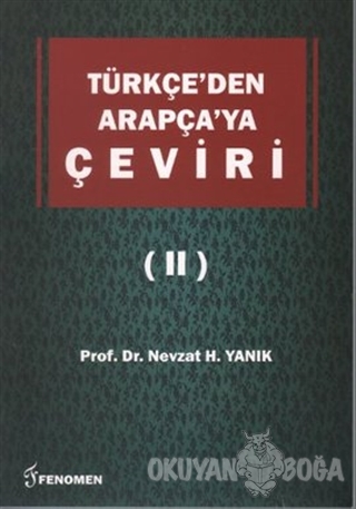 Türkçe'den Arapça'ya Çeviri 2 - Nevzat H. Yanık - Fenomen Yayıncılık