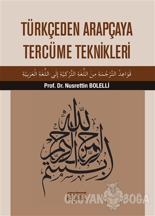 Türkçeden Arapçaya Tercüme Teknikleri - Nusrettin Bolelli - Rağbet Yay