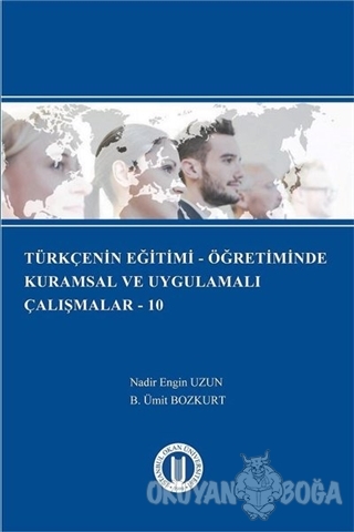 Türkçenin Eğitimi - Öğretiminde Kurumsal ve Uygulamalı Çalışmalar - 10
