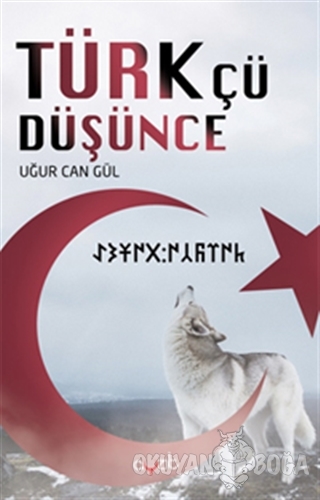 Türkçü Düşünce - Uğur Can Gül - Ayzıt Yayınları