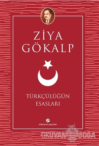 Türkçülüğün Esasları - Ziya Gökalp - Milenyum Yayınları