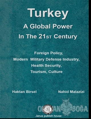 Turkey A Global Power in The 21 ST Century - Nahid Malazizi - Janus Pu